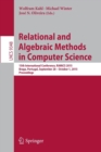 Image for Relational and algebraic methods in computer science  : 15th International Conference, RAMiCS 2015, Braga, Portugal September 28-October 1, 2015