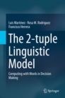 Image for The 2-tuple linguistic model: computing with words in decision making