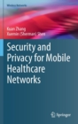 Image for Security and privacy for mobile healthcare networks
