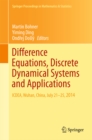 Image for Difference Equations, Discrete Dynamical Systems and Applications: ICDEA, Wuhan, China, July 21-25, 2014