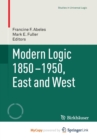 Image for Modern Logic 1850-1950, East and West