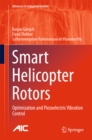 Image for Smart Helicopter Rotors: Optimization and Piezoelectric Vibration Control