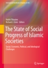 Image for The state of social progress of Islamic societies: social, economic, political, and ideological challenges