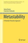 Image for Metastability: A Potential-Theoretic Approach