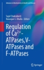 Image for Regulation of ca2+-ATPases, V-ATPases and F-ATPases