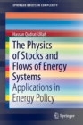 Image for The Physics of Stocks and Flows of Energy Systems