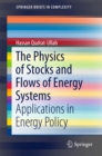 Image for Physics of Stocks and Flows of Energy Systems: Applications in Energy Policy