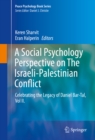 Image for Social Psychology Perspective on The Israeli-Palestinian Conflict: Celebrating the Legacy of Daniel Bar-Tal, Vol II.