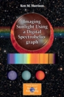 Image for Imaging Sunlight Using a Digital Spectroheliograph