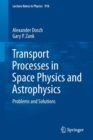 Image for Transport processes in space physics and astrophysics  : problems and solutions