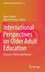 Image for International perspectives on older adult education  : research, policies and practice