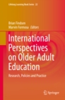 Image for International Perspectives on Older Adult Education: Research, Policies and Practice