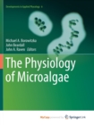 Image for The Physiology of Microalgae