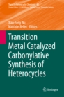 Image for Transition metal catalyzed carbonylative synthesis of heterocycles : 42