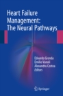 Image for Heart Failure Management: The Neural Pathways