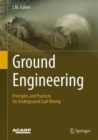 Image for Ground Engineering - Principles and Practices for Underground Coal Mining
