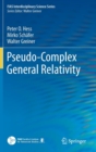 Image for Pseudo-Complex General Relativity