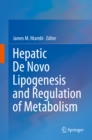 Image for Hepatic De Novo Lipogenesis and Regulation of Metabolism