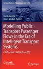 Image for Modelling Public Transport Passenger Flows in the Era of Intelligent Transport Systems