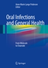 Image for Oral Infections and General Health: From Molecule to Chairside
