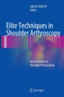 Image for Elite Techniques in Shoulder Arthroscopy