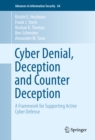 Image for Cyber Denial, Deception and Counter Deception: A Framework for Supporting Active Cyber Defense : Volume 64
