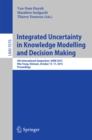 Image for Integrated Uncertainty in Knowledge Modelling and Decision Making: 4th International Symposium, IUKM 2015, Nha Trang, Vietnam, October 15-17, 2015, Proceedings