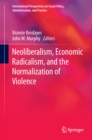 Image for Neoliberalism, Economic Radicalism, and the Normalization of Violence