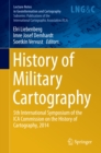 Image for History of military cartography: 5th International Symposium of the ICA Commission on the History of Cartography, 2014