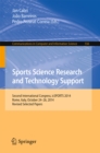 Image for Sports Science Research and Technology Support: Second International Congress, icSPORTS 2014, Rome, Italy, October 24-26, 2014, Revised Selected Papers