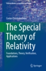 Image for The special theory of relativity: foundations, theory, verification, applications