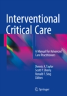 Image for Interventional critical care: a manual for advanced care practitioners