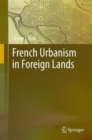 Image for French Urbanism in Foreign Lands