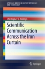 Image for Scientific Communication Across the Iron Curtain