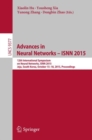 Image for Advances in Neural Networks – ISNN 2015 : 12th International Symposium on Neural Networks, ISNN 2015, Jeju, South Korea, October 15-18, 2015, Proceedings
