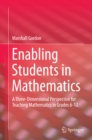 Image for Enabling students in mathematics: a three-dimensional perspective for teaching mathematics in grades 6-12