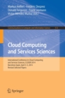 Image for Cloud computing and services sciences  : International Conference and Services Sciences, CLOSER 2014, Barcelona, Spain, April 3-5, 2014, revised selected papers