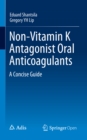 Image for Non-vitamin K antagonist oral anticoagulants: a concise guide