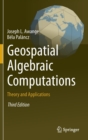 Image for Geospatial algebraic computations  : theory and applications