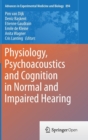 Image for Physiology, psychoacoustics and cognition in normal and impaired hearing.