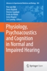 Image for Physiology, psychoacoustics and cognition in normal and impaired hearing : volume 894