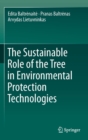 Image for The Sustainable Role of the Tree in Environmental Protection Technologies