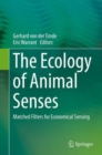 Image for The ecology of animal senses  : matched filters for economical sensing