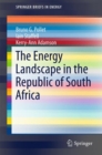 Image for The Energy Landscape in the Republic of South Africa