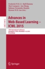 Image for Advances in web-based learning: ICWL 2015 : 14th International Conference, Guangzhou, China, November 5-8, 2015 : proceedings : 9412