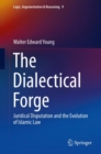 Image for Dialectical Forge: Juridical Disputation and the Evolution of Islamic Law : 9