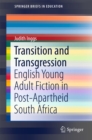 Image for Transition and Transgression: English Young Adult Fiction in Post-Apartheid South Africa