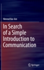 Image for In search of a simple introduction to communication