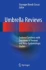 Image for Umbrella reviews  : evidence synthesis with overviews of reviews and meta-epidemiologic studies