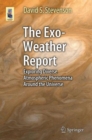 Image for The exo-weather report  : exploring diverse atmospheric phenomena around the universe